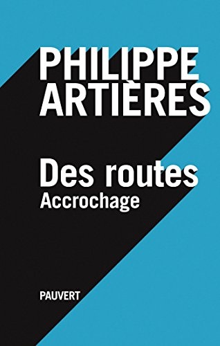 Des routes: Accrochage
