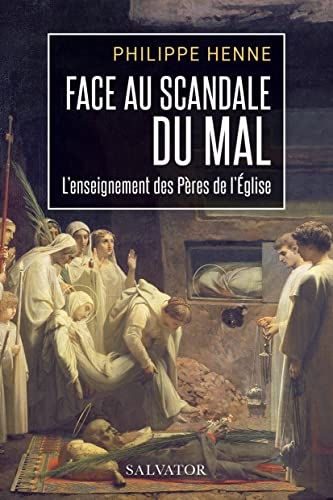 Face au scandale du mal. L'enseignement des Pères de l'Eglise