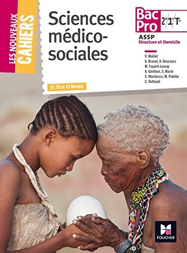 Les Nouveaux Cahiers - Sciences Médico-Sociales - 2de/ 1re/ Tle BAC PRO ASSP