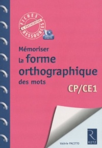 Mémoriser la forme orthographique des mots (+ CD-Rom)