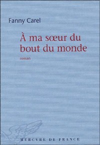 À ma sœur du bout du monde
