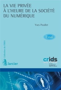 La vie privée à l'heure de la société du numérique