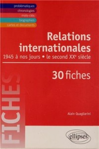 Relations Internationales 1945 à Nos Jours le Second XXe Siècle en 30 Fiches