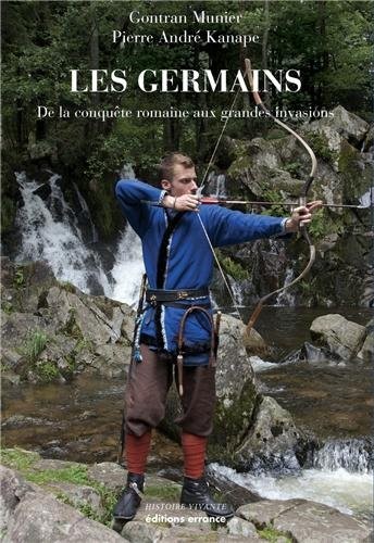 Les Germains : De la conquête romaine aux grandes invasions