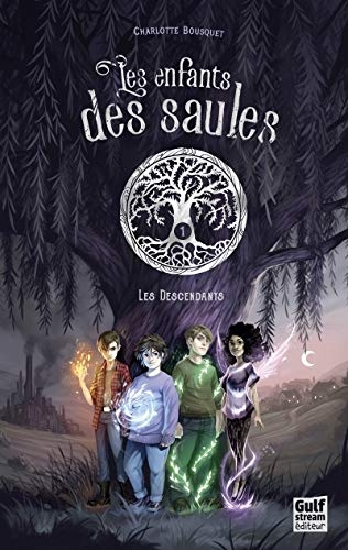 Les Enfants des saules - tome 1 Les Descendants (1)