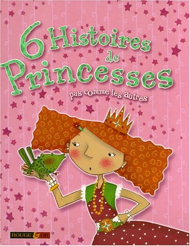 6 HISTOIRES DE PRINCESSES PAS