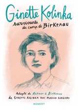 Ginette Kolinka, survivante du camp de Birkenau [Poche]