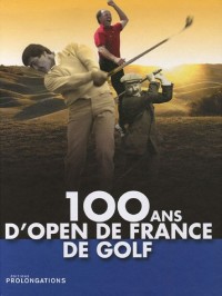 100 Ans d'Open de France de golf