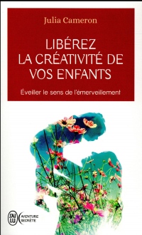Libérez la créativité de vos enfants : Eveiller le sens de l'émerveillement