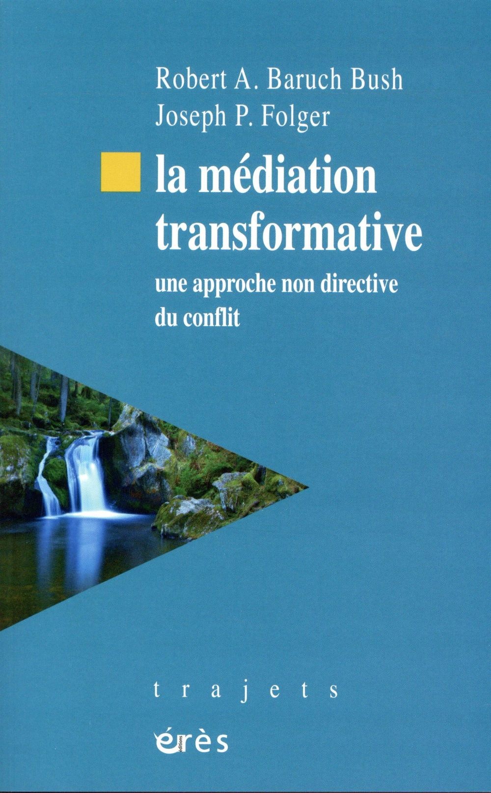 LA MÉDIATION TRANSFORMATIVE