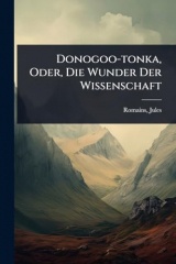 Donogoo-tonka, Oder, Die Wunder Der Wissenschaft