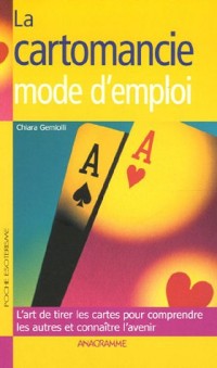 La cartomancie : Mode d'emploi