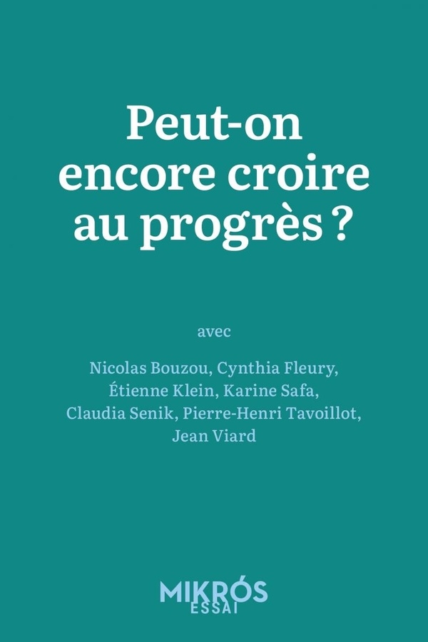 Peut-on encore croire au progrès ?