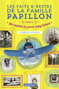 Les faits et gestes de la famille Papillon (Tome 1)  - Les exploits de grand-papy Robert