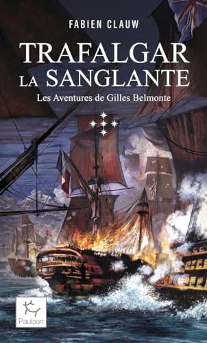 Les Aventures de Gilles Belmonte - Tome 5 Trafalgar la sanglante