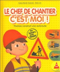 Le chef de chantier c'est moi !