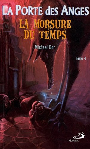 Porte des Anges Tome 4 : La morsure du temps