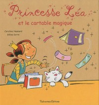 Princesse Léa et le cartable magique