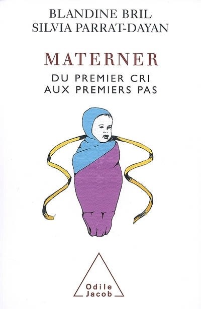 Materner : Du premier cri aux premiers pas
