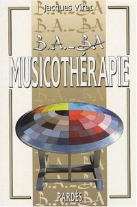 B.A.-BA de la musicothérapie