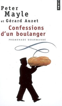 Confessions d'un boulanger. Promenade gourmande