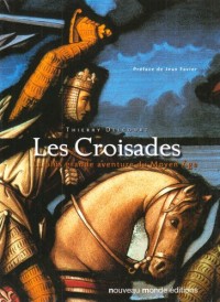 Les Croisades : La plus grande aventure du Moyen Âge