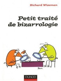 Petit traité de bizarrologie