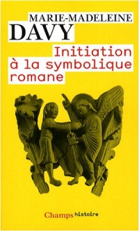 Initiation à la symbolique romane
