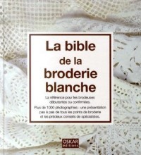 La bible de la broderie blanche