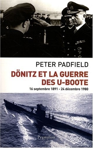 Dönitz et la guerre des U-Boote