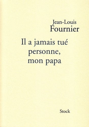 Il a jamais tué personne mon papa