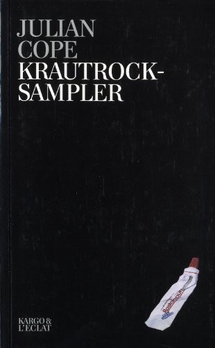 Krautrocksampler : Petit guide d'initiation à la grande kosmische muzik