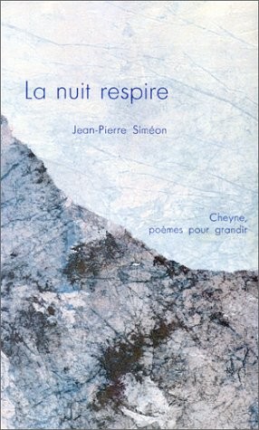 La nuit respire. Cheyne, poèmes pour grandir [9782903705305]