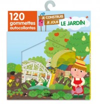 Je construis, je joue avec les gommettes : le jardin - De 3 à 5 ans
