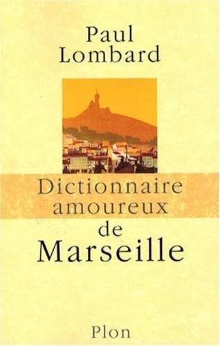 Dictionnaire amoureux de Marseille (2)