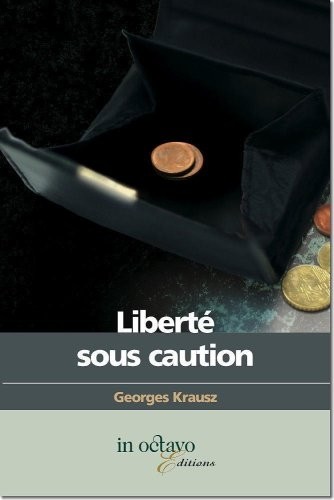 Liberté sous caution : Ou les tribulations d'un exclus imposable