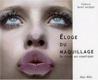 ELOGE DU MAQUILLAGE