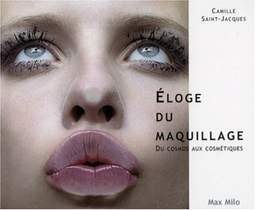 ELOGE DU MAQUILLAGE