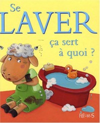 Se laver ça sert à quoi ?