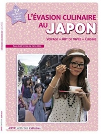 L'évasion culinaire au Japon : Voyage, art de vivre, cuisine