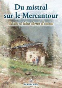 Mistral sur le Mercantour (Du) - Récits et faits div