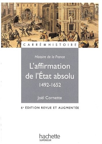 L'affirmation de l'Etat absolu (1492-1652)