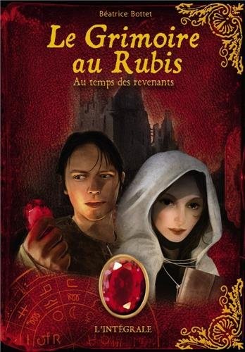 Le grimoire au rubis cycle 3 : Au temps des revenants : L'intégrale