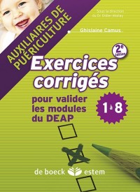 Auxiliaires de puériculture-exercices corrigés -pour valider modules DEAP 1 à 8