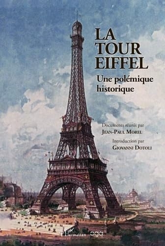 La Tour Eiffel: Une polémique historique