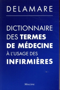 Dictionnaire des termes de médecine à l'usage des infirmières