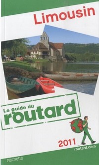 Guide du Routard Limousin 2011 et 2012