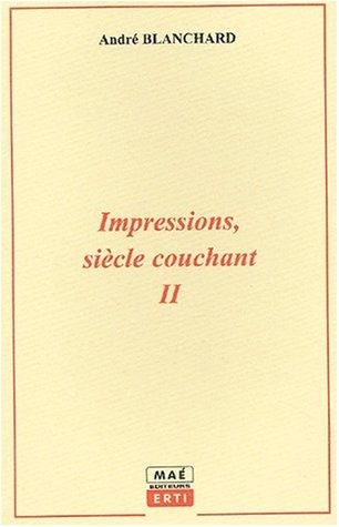 Impressions, siècle couchant 2