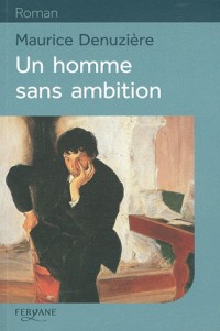 Une homme sans ambition