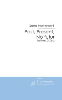 Past, Present, No Futur: Lettres à Zeb